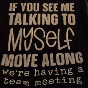If You See Talking To Myself T Shirt On Size Medium Funny Shirt
